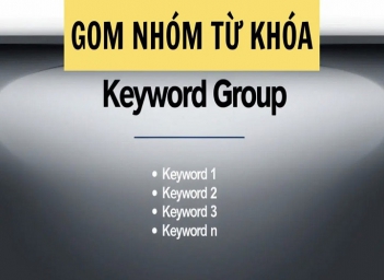Gợi ý cách nhóm từ khóa vào bài viết giúp giữ độ tự nhiên - Sức khỏe và Gia đình
