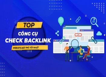 Top 6 công cụ kiểm tra Backlink chính xác và dễ dùng cho mọi SEOer - Sức khỏe và Gia đình