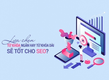 Từ khóa ngắn hay từ khóa dài hiệu quả hơn cho nội dung website