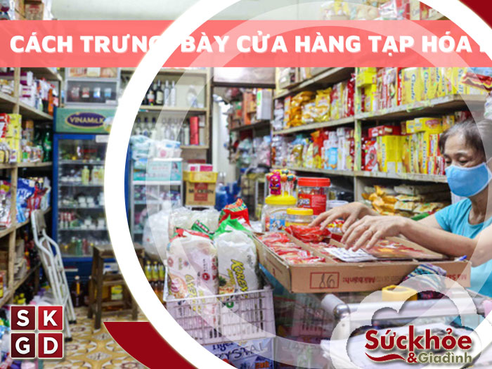 Cách trưng bày cửa hàng tạp hóa nhỏ - Sức khỏe và Gia đình